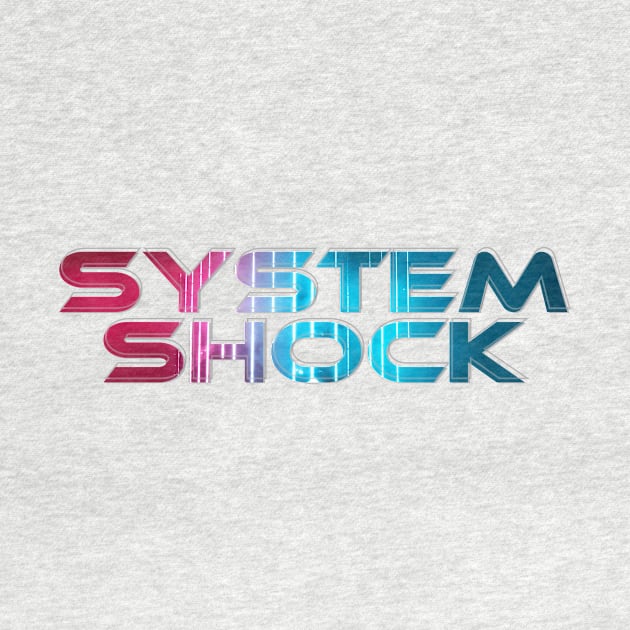 SYSTEM SHOCK by afternoontees